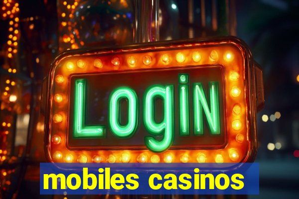 mobiles casinos