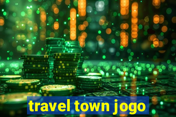 travel town jogo