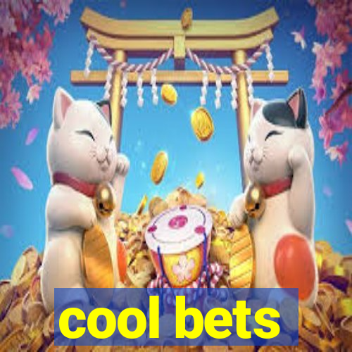 cool bets