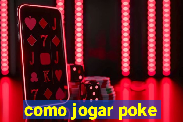 como jogar poke