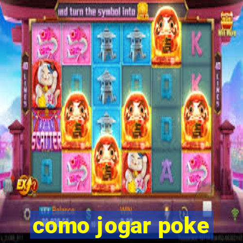 como jogar poke