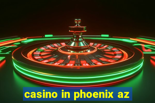 casino in phoenix az