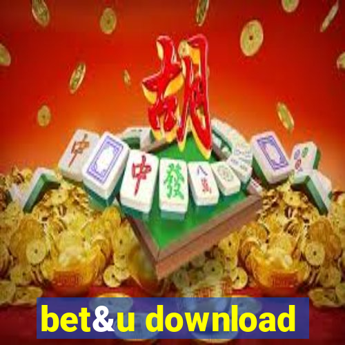 bet&u download