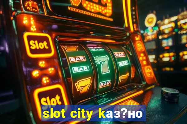 slot city kаз?но