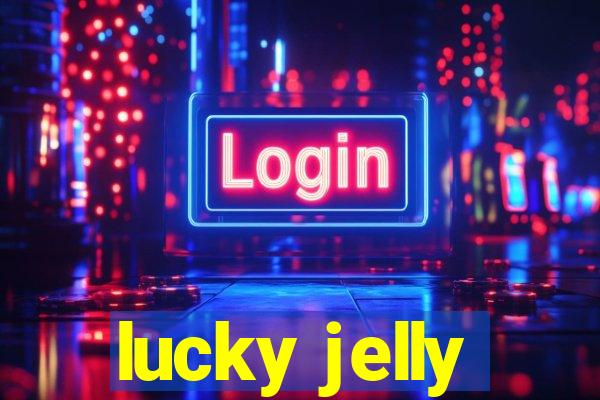 lucky jelly