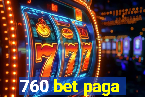 760 bet paga