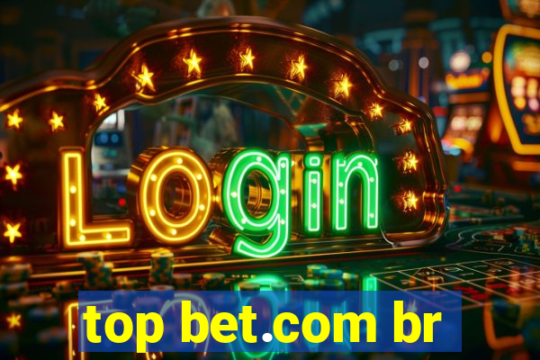 top bet.com br