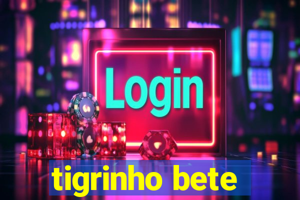 tigrinho bete