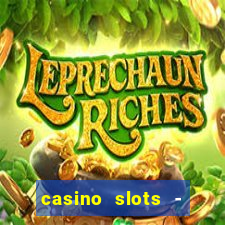 casino slots - slot machines