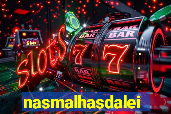 nasmalhasdalei