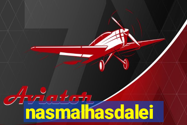 nasmalhasdalei