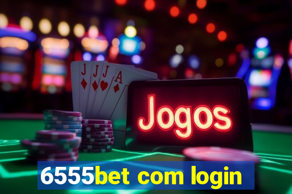 6555bet com login