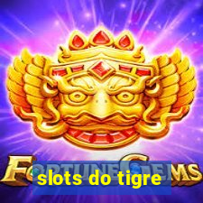 slots do tigre