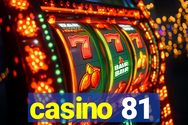 casino 81