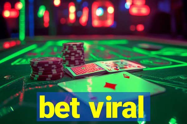 bet viral