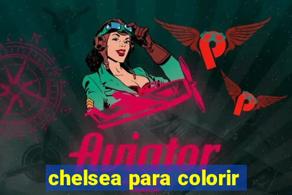 chelsea para colorir