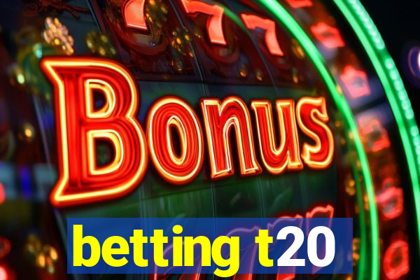 betting t20