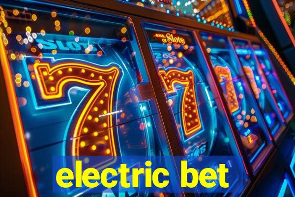 electric bet