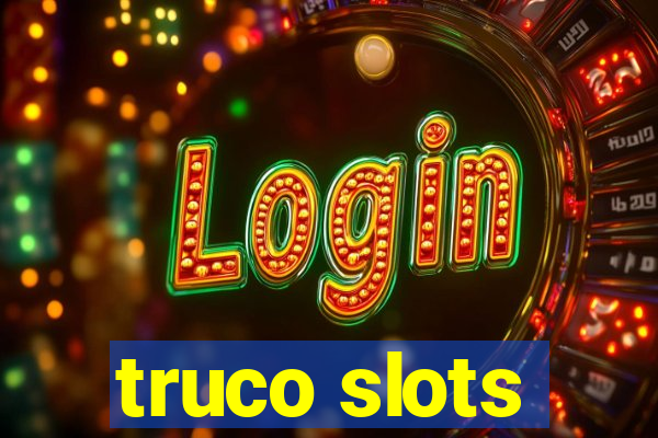 truco slots