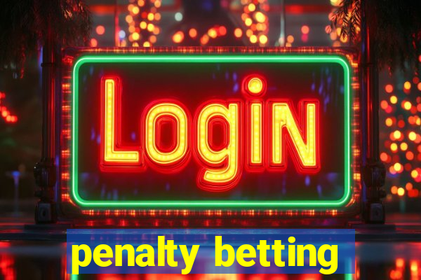 penalty betting