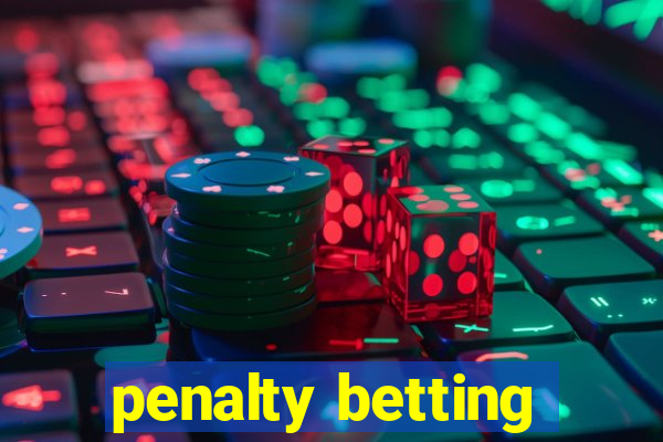 penalty betting