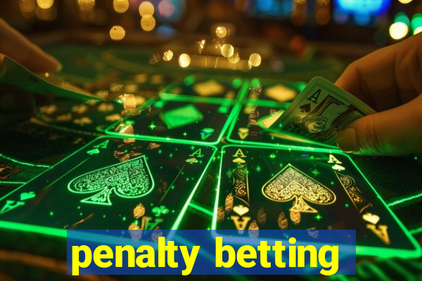 penalty betting