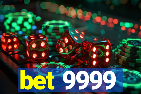 bet 9999