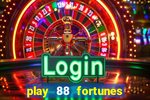 play 88 fortunes slot free game