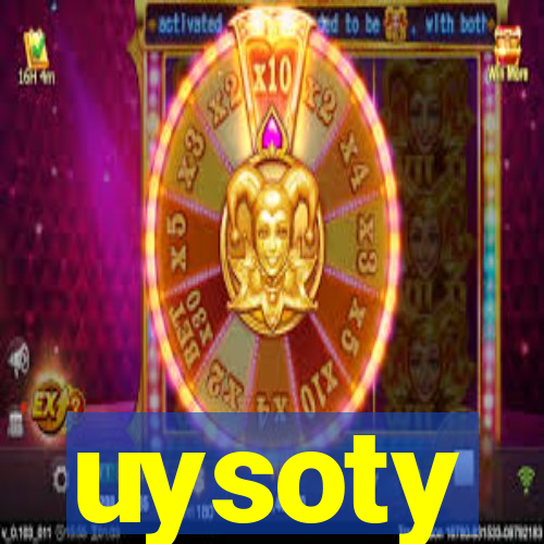 uysoty