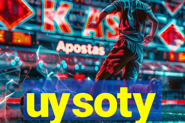 uysoty