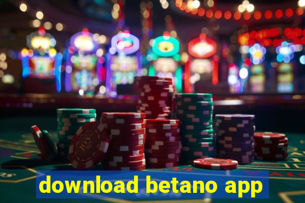 download betano app