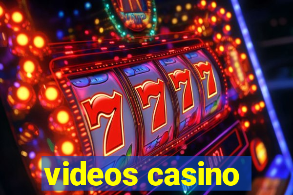 videos casino