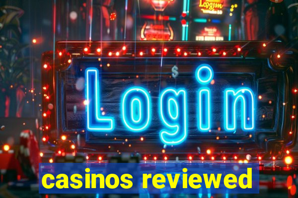 casinos reviewed