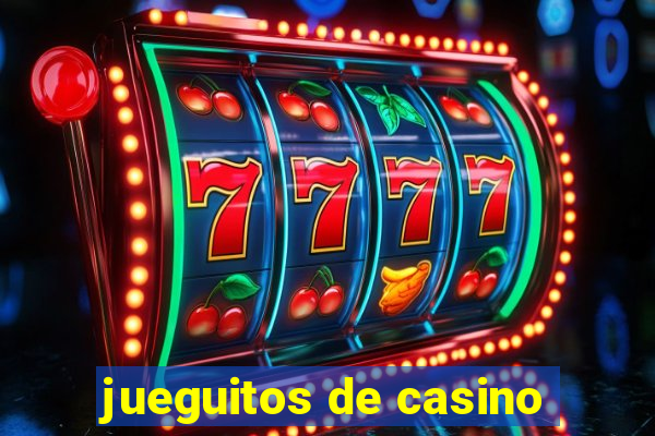 jueguitos de casino