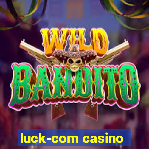 luck-com casino