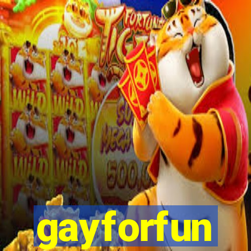 gayforfun