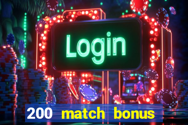 200 match bonus casino nz