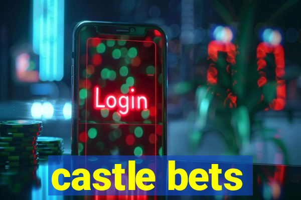 castle bets