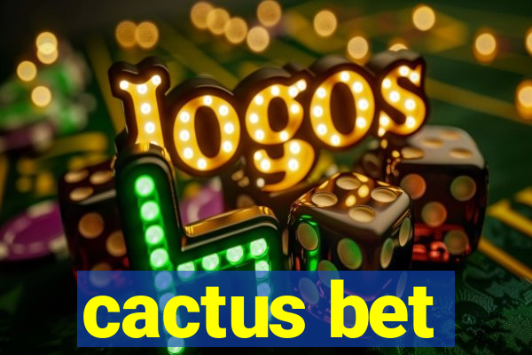 cactus bet