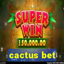 cactus bet