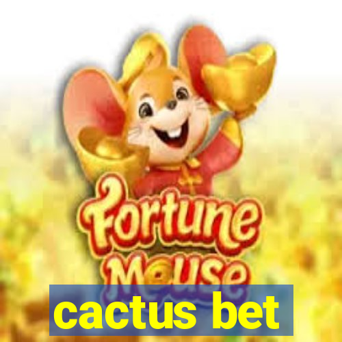 cactus bet