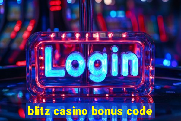 blitz casino bonus code