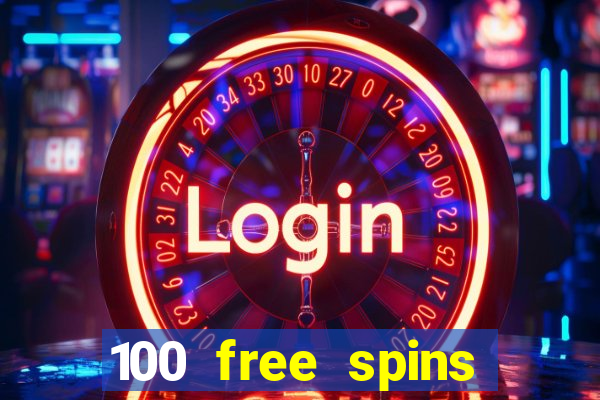 100 free spins casino no deposit