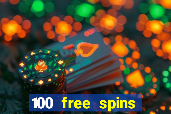 100 free spins casino no deposit