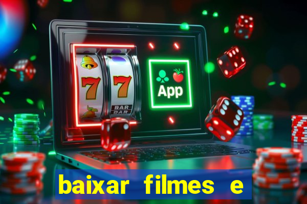 baixar filmes e séries em mp4