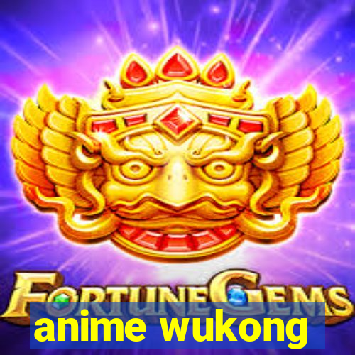 anime wukong