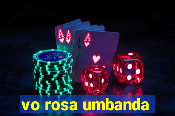 vo rosa umbanda