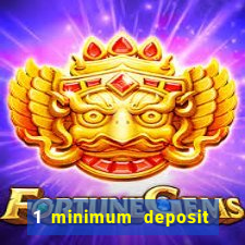 1 minimum deposit casino australia 2018