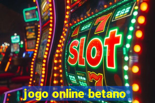 jogo online betano