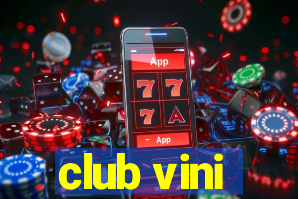 club vini